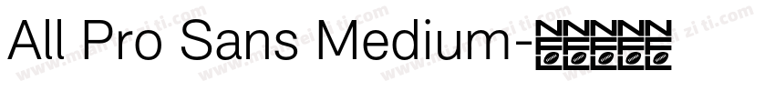 All Pro Sans Medium字体转换
